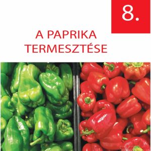 Paprika termesztése – kertészfüzet – Varga Szabolcs