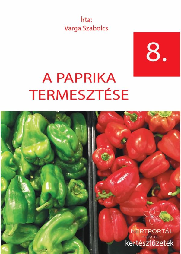 Paprika termesztése – kertészfüzet – Varga Szabolcs