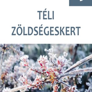 Téli zöldségeskert kertészfüzet – 19. rész